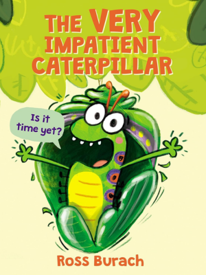 cute caterpillar asking is it time yet? on green book cover